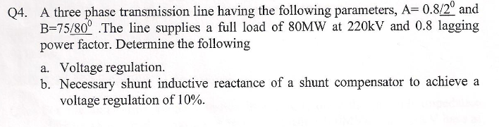 Solved Q4. A three phase transmission line having the | Chegg.com