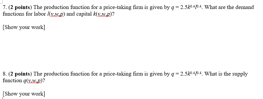 Solved 7. (2 points) The production function for a | Chegg.com
