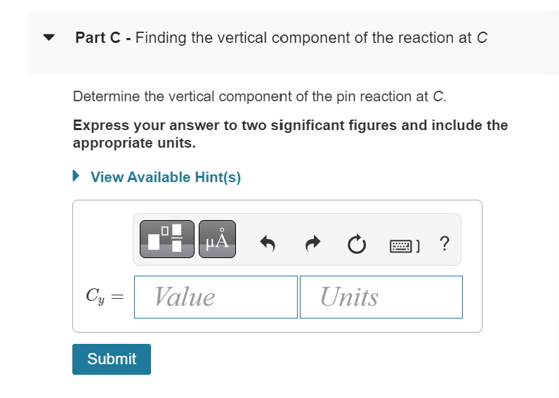 Part \( C \) - Finding the vertical component of the reaction at \( C \)
Determine the vertical component of the pin reaction