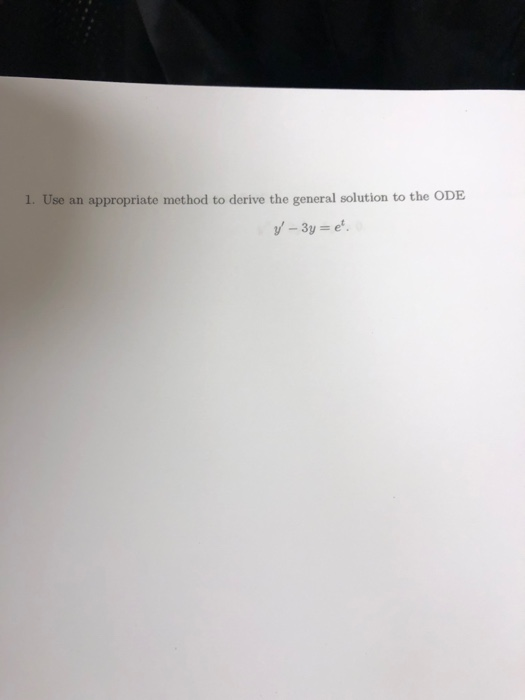 Solved 1. Use an appropriate method to derive the general | Chegg.com