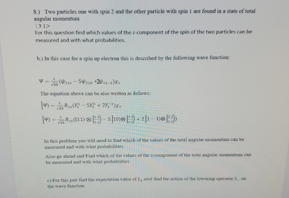 Solved 8.) Two Particles One With Spin 2 And The Other | Chegg.com