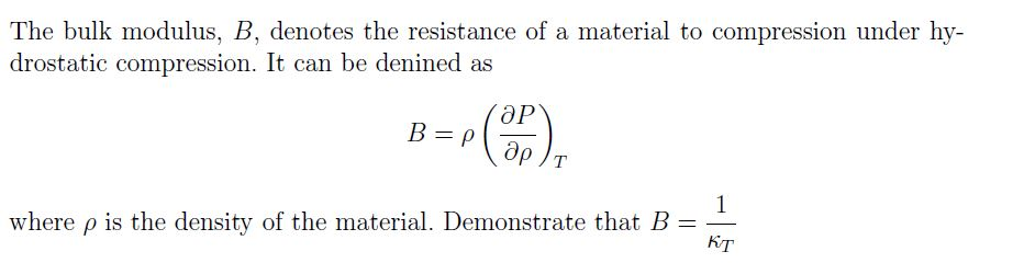 Solved The bulk modulus, B, denotes the resistance of a | Chegg.com