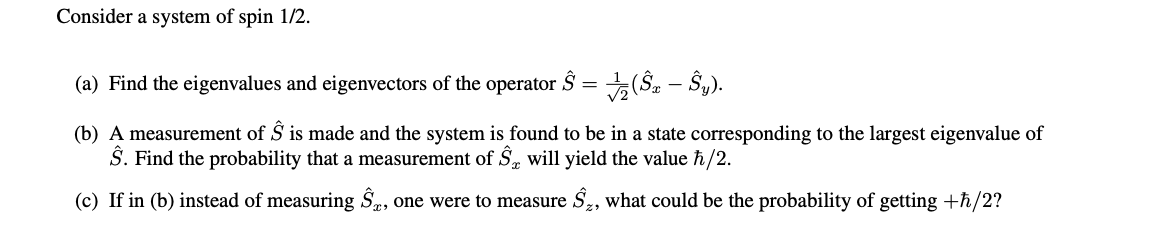 Solved Consider a system of spin 1/2. (a) Find the | Chegg.com