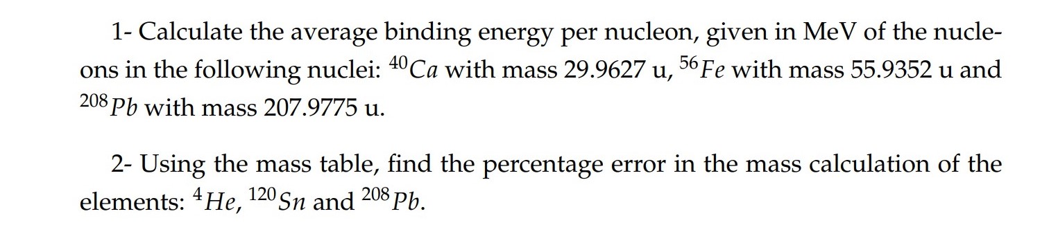Solved 1- Calculate the average binding energy per nucleon, | Chegg.com