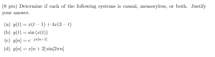 Solved (8 pts) Determine if each of the following systems is | Chegg.com