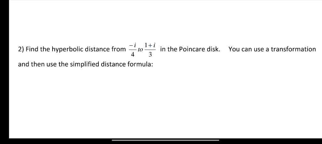 Solved 2) Find the hyperbolic distance from 7-to-*in the | Chegg.com