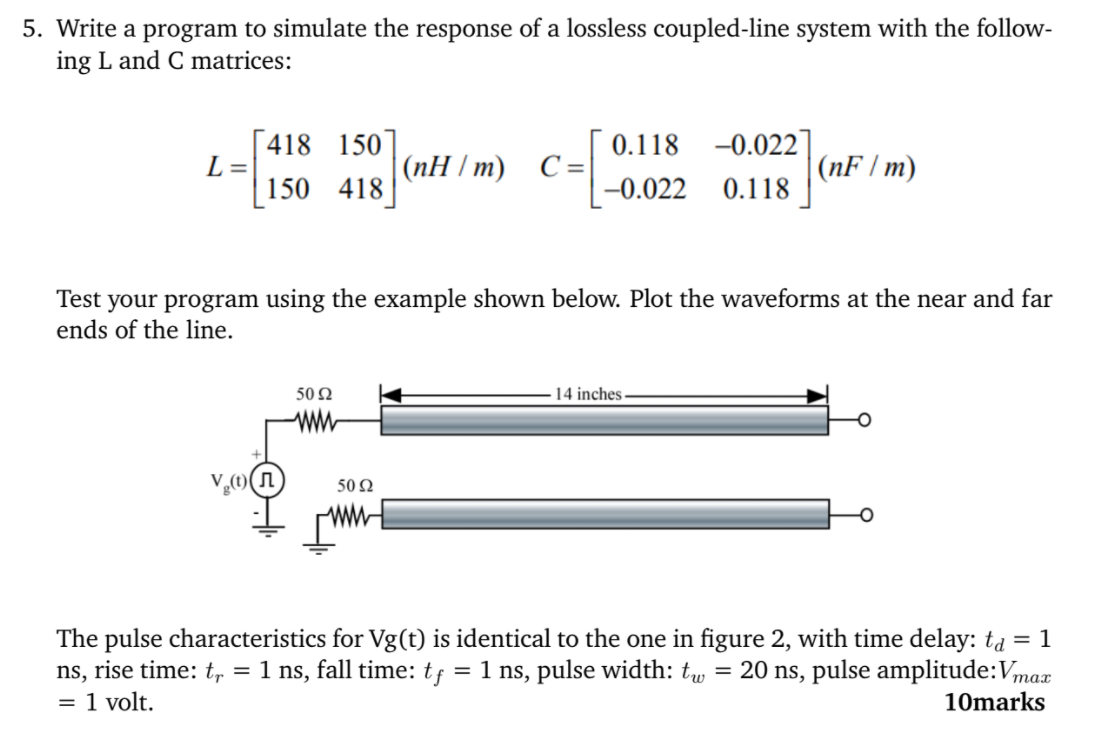 Solved 5. Write a program to simulate the response of a | Chegg.com