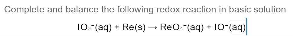 Solved Complete And Balance The Following Redox Reaction In | Chegg.com