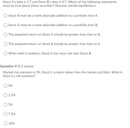 Solved Stock A's Beta Is 1.7 And Stock B's Beta Is 0.7. | Chegg.com