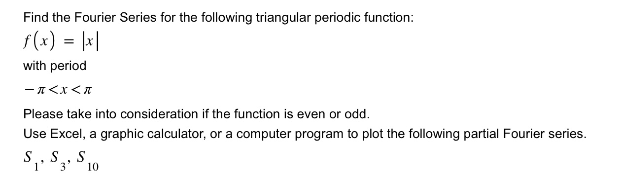 Solved Find the Fourier Series for the following triangular | Chegg.com