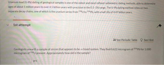 Solved Uranium-lead (U-Pb) Dating Of Geological Samples Is | Chegg.com