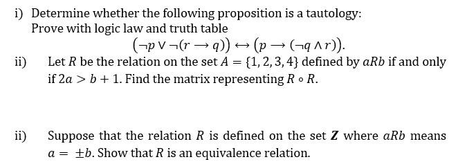 Solved I) Determine Whether The Following Proposition Is A | Chegg.com