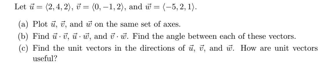 Solved Let u = (2, 4, 2) , v = (0, −1, 2), and w = (−5, 2, | Chegg.com