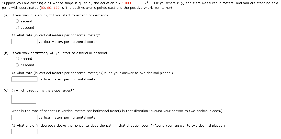 Solved Suppose you are climbing a hill whose shape is given