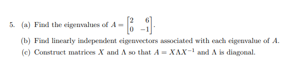 Solved [ -1] 5. (a) Find The Eigenvalues Of A= (b) Find | Chegg.com