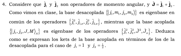 Solved 4 Considere Que J 1 Y J 2 Son Operadores De Momento