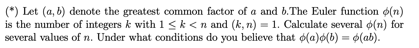 Solved (∗) Let (a,b) Denote The Greatest Common Factor Of A | Chegg.com