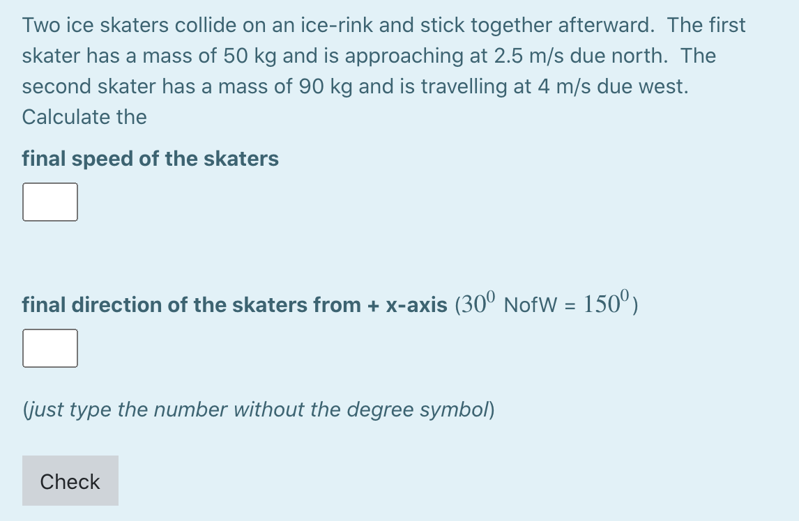 Solved Two ice skaters collide on an ice-rink and stick | Chegg.com