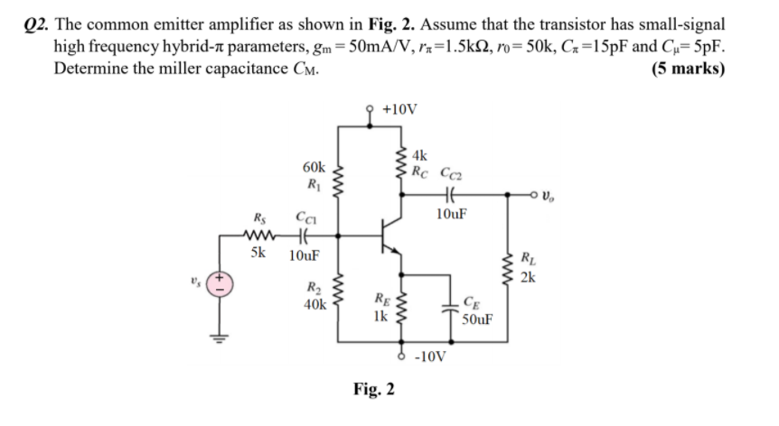 Solved Q2. The common emitter amplifier as shown in Fig. 2. | Chegg.com