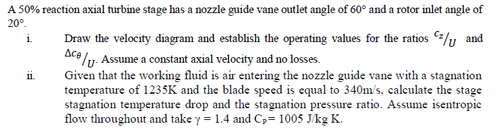 Solved A 50% reaction axial turbine stage has a nozzle guide | Chegg.com