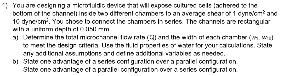 Solved 1) You are designing a microfluidic device that will | Chegg.com