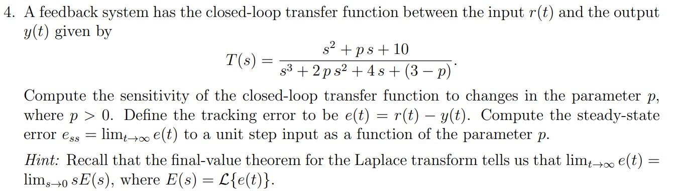 Solved A feedback system has the closed-loop transfer | Chegg.com