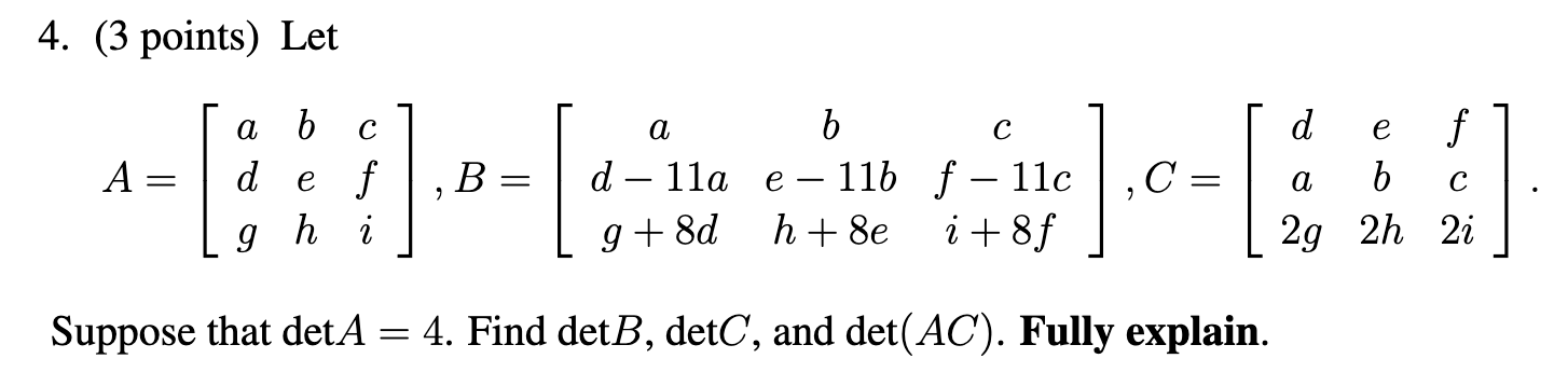 Solved 4. (3 Points) Let [a B 01 C] A= D E F , B= I [ A B D | Chegg.com