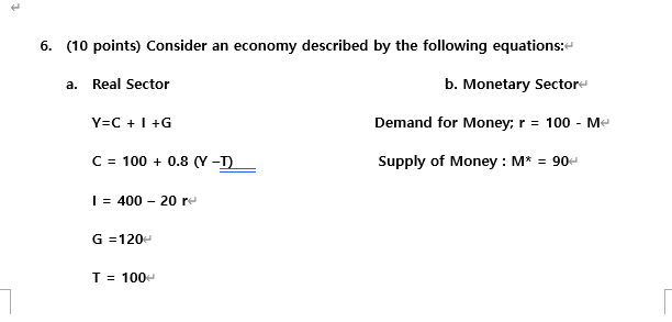 Solved 6. (10 points) Consider an economy described by the | Chegg.com