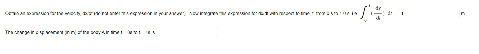Solved Obtain an expression for the velocity, dx/dt (do not | Chegg.com
