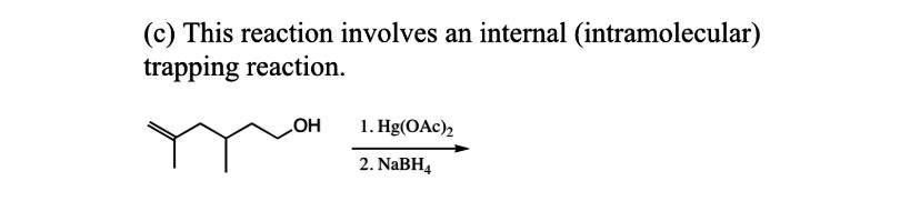 Solved (c) This reaction involves an internal | Chegg.com
