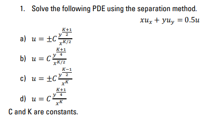 Solved 1. Solve the following PDE using the separation | Chegg.com