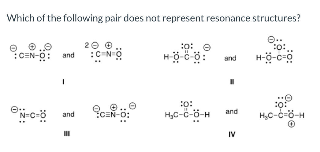 Solved Which Of The Following Pair Does Not Represent Res Chegg Com