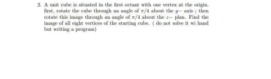 Solved 2. A unit cube is situated in the first octant with | Chegg.com