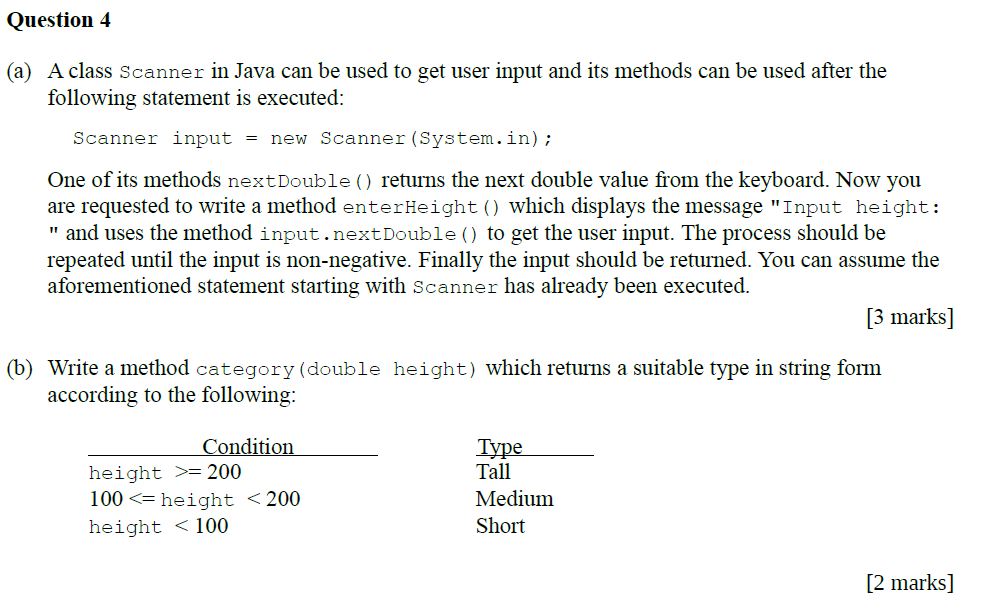 Question 4 (a) A class Scanner in Java can be used to get user input and its methods can be used after the following statemen