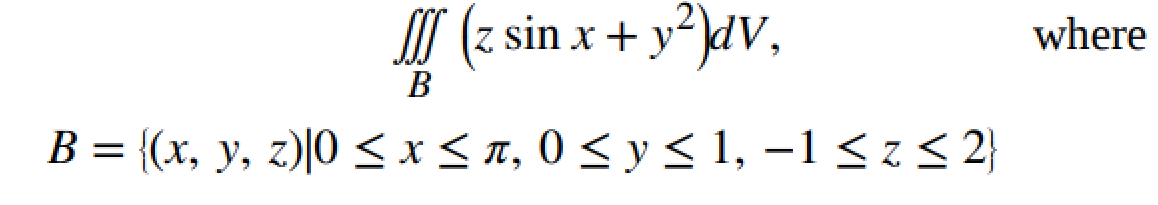 \( \iiint_{B}\left(z \sin x+y^{2}\right) d V, \quad \) where \( B=\{(x, y, z) \mid 0 \leq x \leq \pi, 0 \leq y \leq 1,-1 \leq