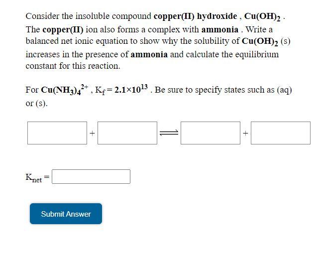 Solved Consider the insoluble compound copper(II) hydroxide,