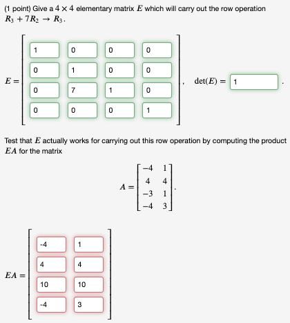 Solved 1 point Give a 4 4 elementary matrix E which will Chegg