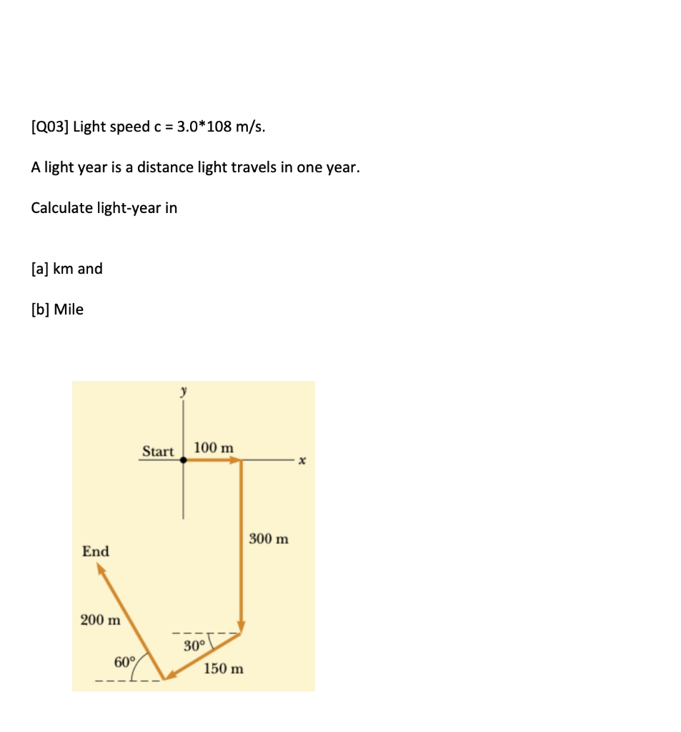 Solved [Q03] Light speed c = 3.0*108 m/s. A light year is a