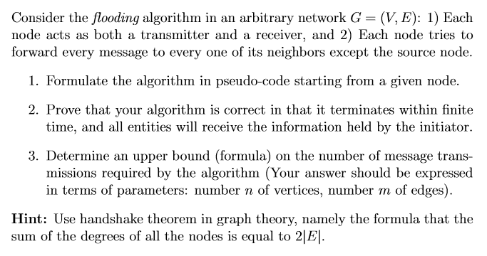 Solved Consider the flooding algorithm in an arbitrary | Chegg.com