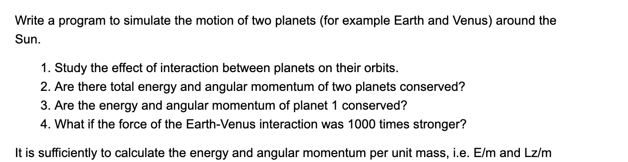 Solved Write a program to simulate the motion of two planets | Chegg.com