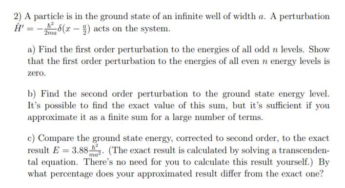 Solved 2) A particle is in the ground state of an infinite | Chegg.com