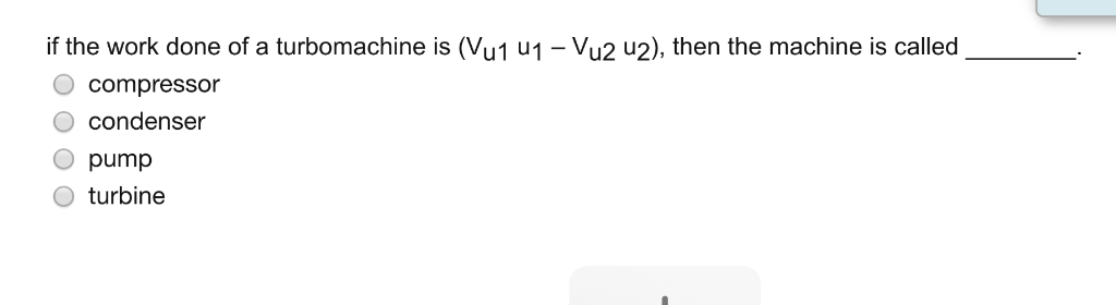 Solved If The Work Done Of A Turbomachine Is Vu1 U1 Vu2 Chegg Com