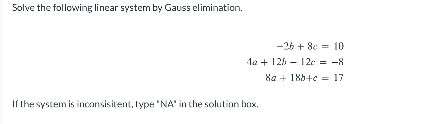 Solved Solve The Following Linear System By Gauss | Chegg.com