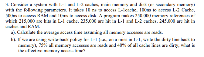 3. Consider a system with L-1 and L-2 caches, main | Chegg.com