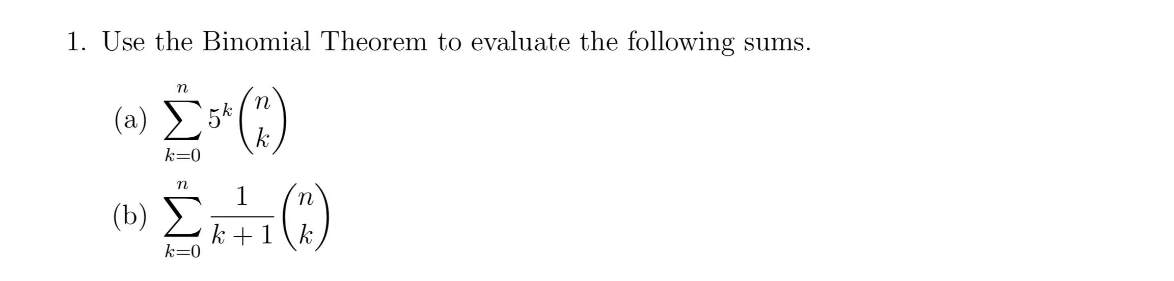 Solved 1. Use the Binomial Theorem to evaluate the following | Chegg.com