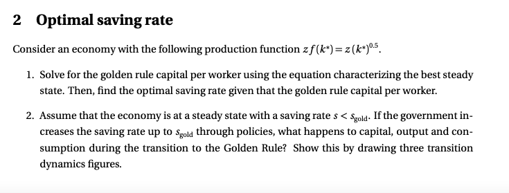 Solved 2 Optimal saving rate Consider an economy with the | Chegg.com