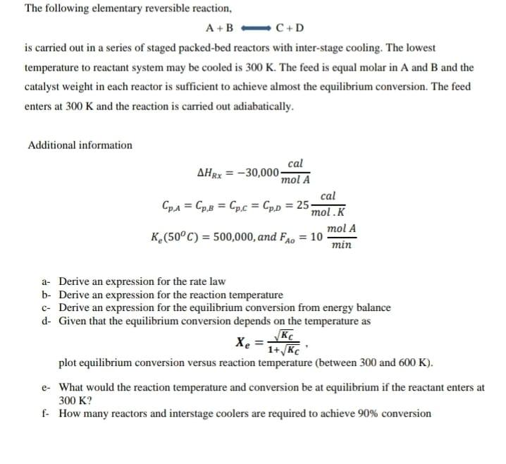 Solved The following elementary reversible reaction, A+B • | Chegg.com