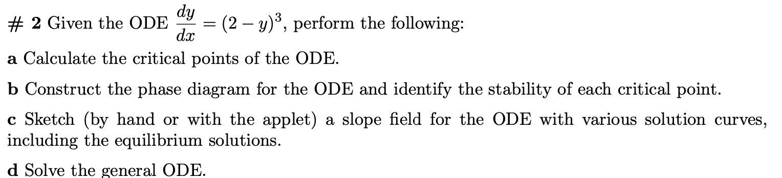 Solved dy # 2 Given the ODE (2 – y)', perform the following: | Chegg.com