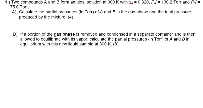 Solved 1.) Two compounds A and B form an ideal solution at | Chegg.com