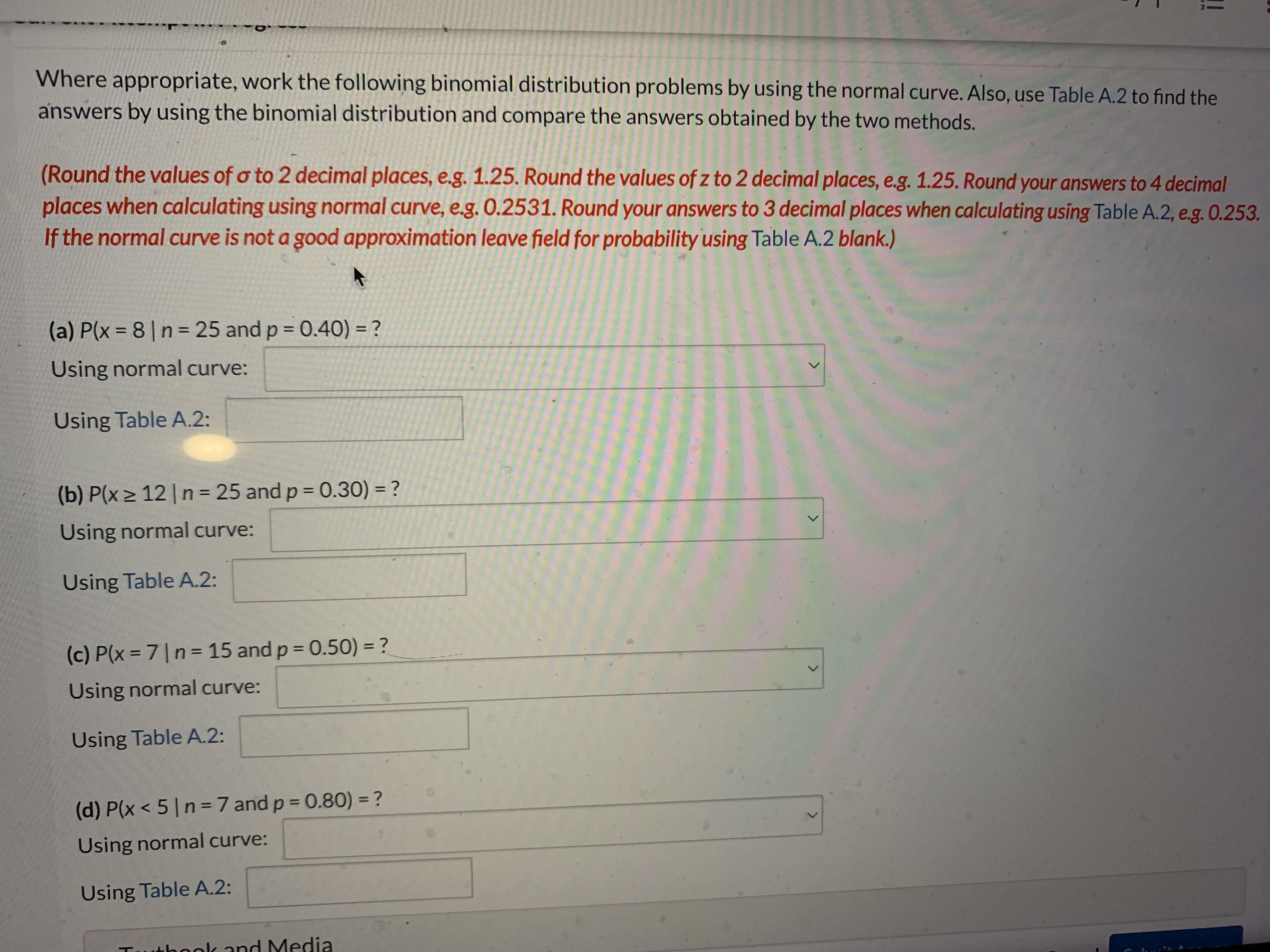 Solved Where appropriate, work the following binomial | Chegg.com